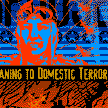 Domestic Terrorism.